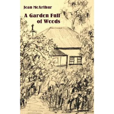 A Garden Full of Weeds