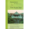 Adolphus, a Tale (Anonymous) & the Slave Son: A Tale and the Slave Son