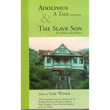 Adolphus, a Tale (Anonymous) & the Slave Son: A Tale and the Slave Son