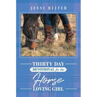 Thirty Day Devotional for the Horse Loving Girl