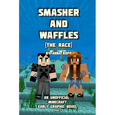 Smasher and Waffles: The Race: An Unofficial Minecraft Early Graphic Novel
