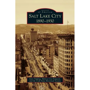 Salt Lake City: 1890-1930