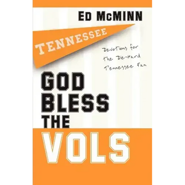 God Bless the Vols: Devotions for the Die-Hard Tennessee Fan