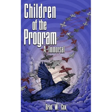 Children of the Program: A-Immortal