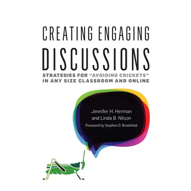 Creating Engaging Discussions: Strategies for Avoiding Crickets in Any Size Classroom and Online