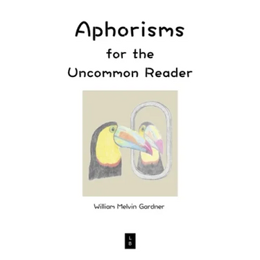 Aphorisms for the Uncommon Reader