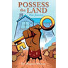 Possess the Land: Our Journey...