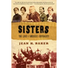Sisters: The Lives of America's Suffragists