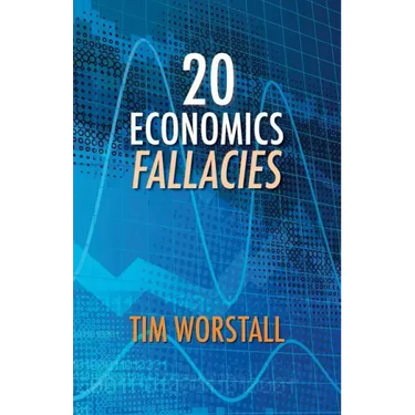 20 Economics Fallacies