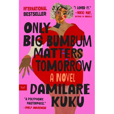 Only Big Bumbum Matters Tomorrow