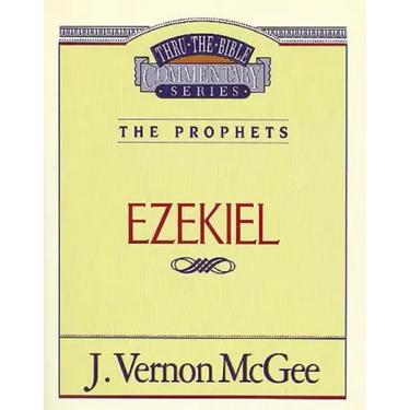 Thru the Bible Vol. 25: The Prophets (Ezekiel)