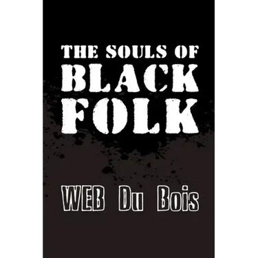 The Souls of Black Folk: Original and Unabridged