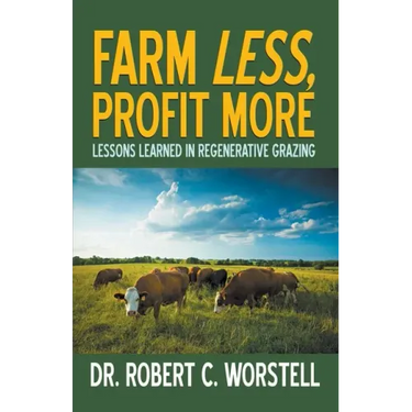 Farm Less, Profit More: Lessons in Regenerative Grazing