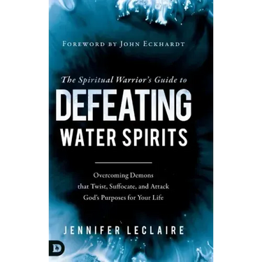 The Spiritual Warrior's Guide to Defeating Water Spirits