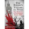 The Ripper's Victims in Print: The Rhetoric of Portrayals Since 1929