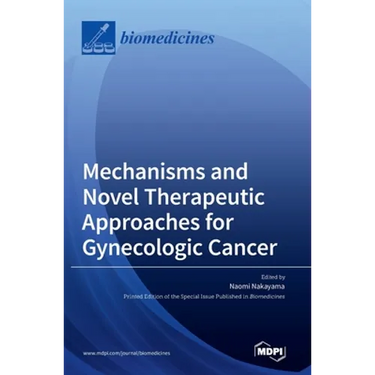 Mechanisms and Novel Therapeutic Approaches for Gynecologic Cancer