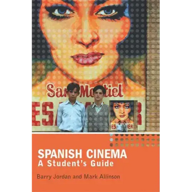 Spanish Cinema: A Student's Guide