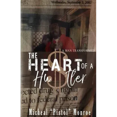 The Heart of a Hustler: A Man Transformed