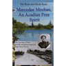 Mercedee Meehan, an Acadian Free Spirit: The true story of loss, growth, and perseverance in 1890s Nova Scotia