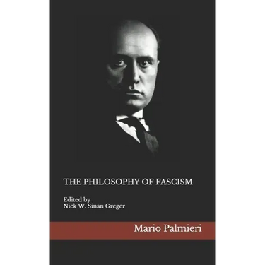 The Philosophy of Fascism