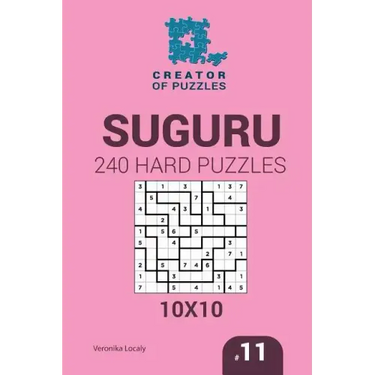 Creator of puzzles - Suguru 240 Hard Puzzles 10x10 (Volume 11)