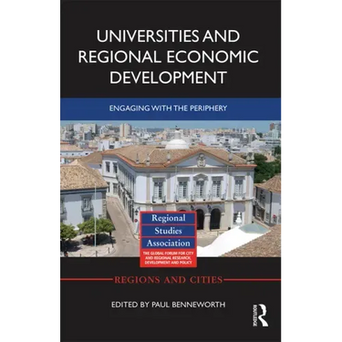 Universities and Regional Economic Development: Engaging with the Periphery