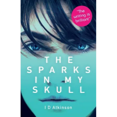 The Sparks In My Skull