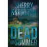 Dead of Summer: An Alexa Williams Novel