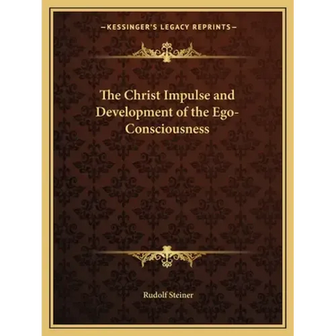 The Christ Impulse and Development of the Ego-Consciousness