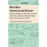 Motor Boats - Construction and Operation - An Illustrated Manual for Motor Boat, Launch and Yacht Owners, Operator's of Marine Gasolene Engines, and A