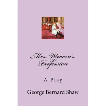 Mrs. Warren's Profession: A Play