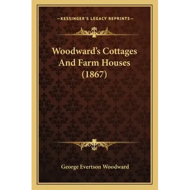 Woodward's Cottages And Farm Houses (1867)