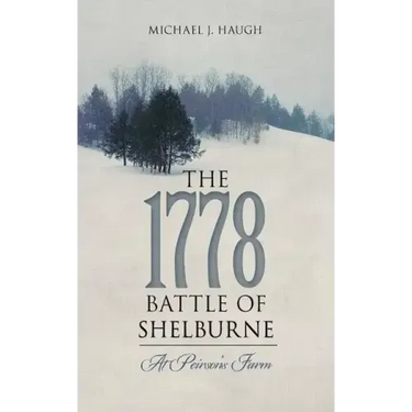 The 1778 Battle of Shelburne: At Peirson's Farm