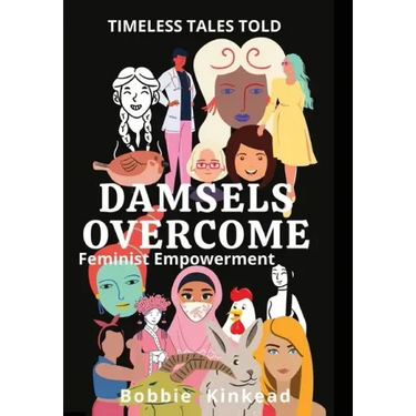 Damsels Overcome: Feminist Empowerment
