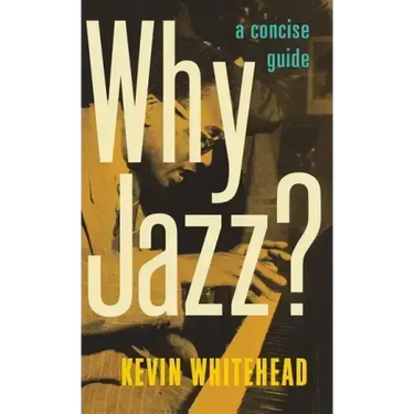 Why Jazz?: A Concise Guide