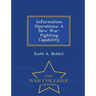 Information Operations: A New War-Fighting Capability - War College Series