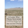 A Long Way From Nowhere: A Couple's Journey on the Continental Divide Trail