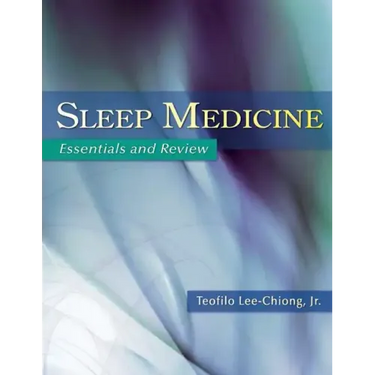Sleep Medicine: Essentials and Review