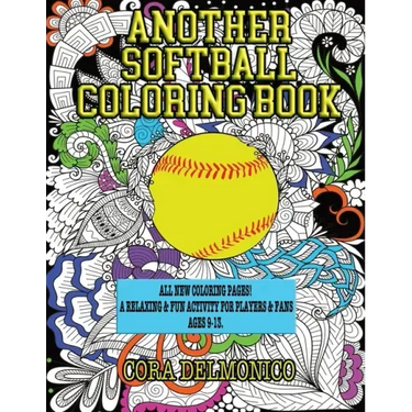 Another Softball Coloring Book: All New Coloring Pages! A relaxing and fun activity for players and fans ages 9 to 13