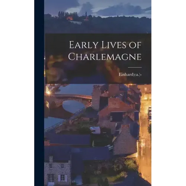 Early Lives of Charlemagne