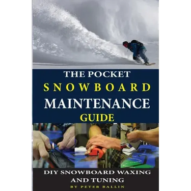 The Pocket Snowboard Maintenance Guide: DIY snowboard waxing and tuning