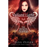Valiant Light: A Demon Trappers Novel