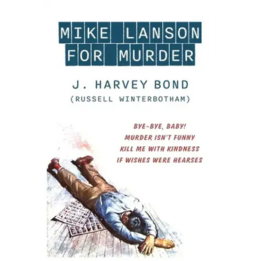 Mike Lanson for Murder: Bye-Bye, Baby! / Murder Isn't Funny / Kill Me with Kindness / If Wishes were Hearses