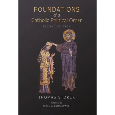 Foundations of a Catholic Political Order