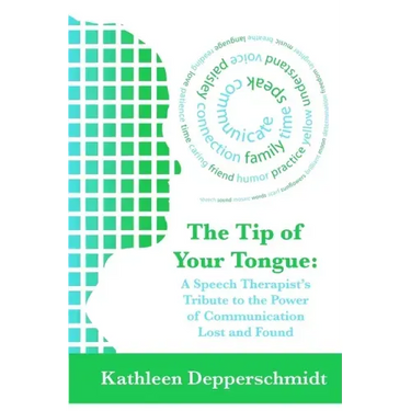 The Tip of Your Tongue: A Speech Therapist's Tribute to the Power of Communication Lost and Found