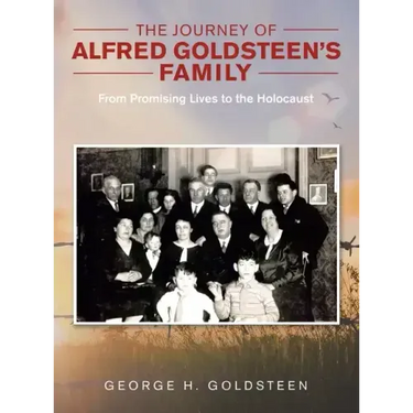 The Journey of Alfred Goldsteen's Family: From Promising Lives to the Holocaust