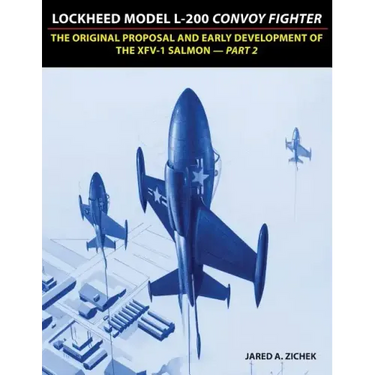 Lockheed Model L-200 Convoy Fighter: The Original Proposal and Early Development of the XFV-1 Salmon - Part 2