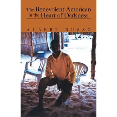 The Benevolent American in the Heart of Darkness