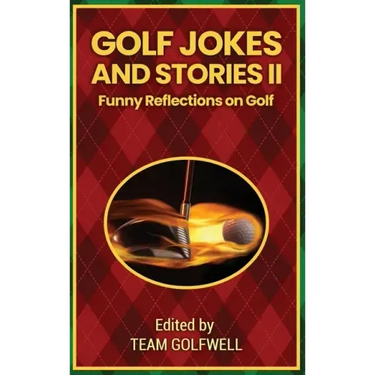 Golf Jokes and Stories II: Funny Reflections on Golf