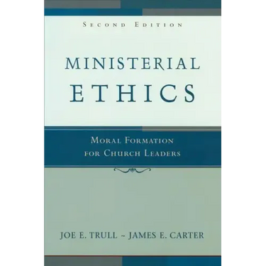 Ministerial Ethics: Moral Formation for Church Leaders